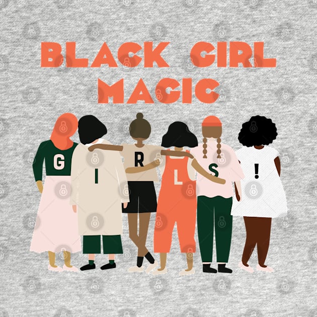 Black Girl Magic by KMLdesign